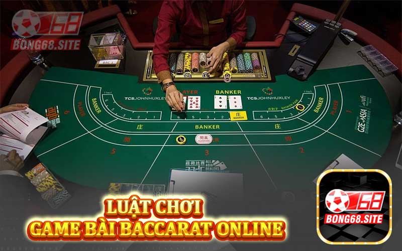 Luật chơi game bài Baccarat Online